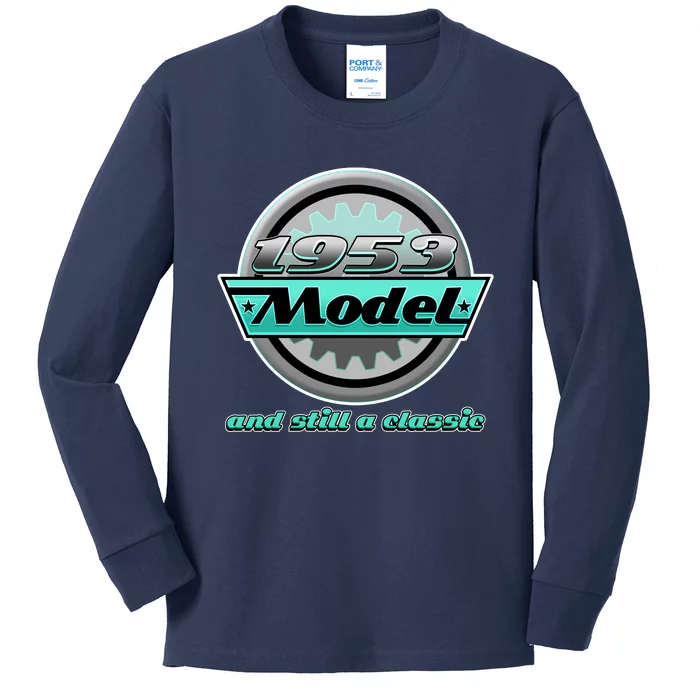 Vintage Car Gear 1953 Model And Still A Classic 70th Birthday Kids Long Sleeve Shirt