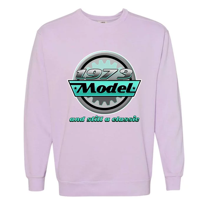 Vintage Car Gear 1973 Model And Still A Classic 50th Birthday Garment-Dyed Sweatshirt