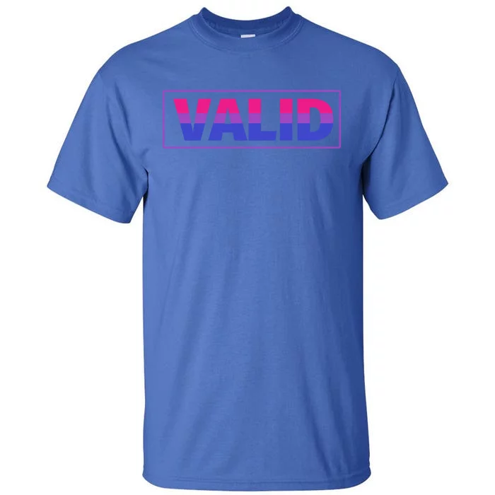 Valid Cute Gift Bisexual Pride And Lgbtq Support Cool Gift Tall T-Shirt