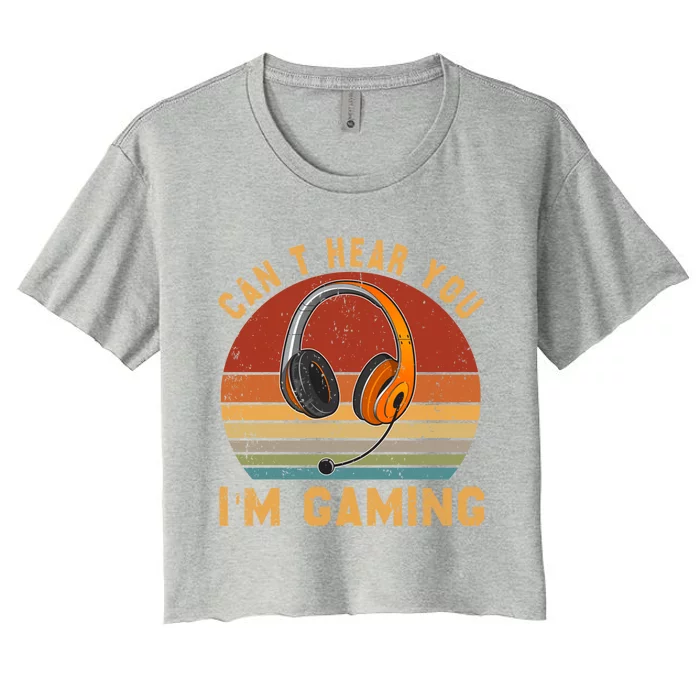 Vintage Can't Hear You I'm Gaming Lover Video Gamer Cute Gift Women's Crop Top Tee