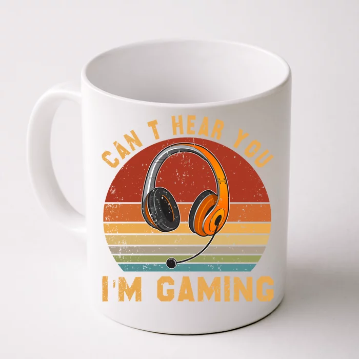 Vintage Can't Hear You I'm Gaming Lover Video Gamer Cute Gift Front & Back Coffee Mug