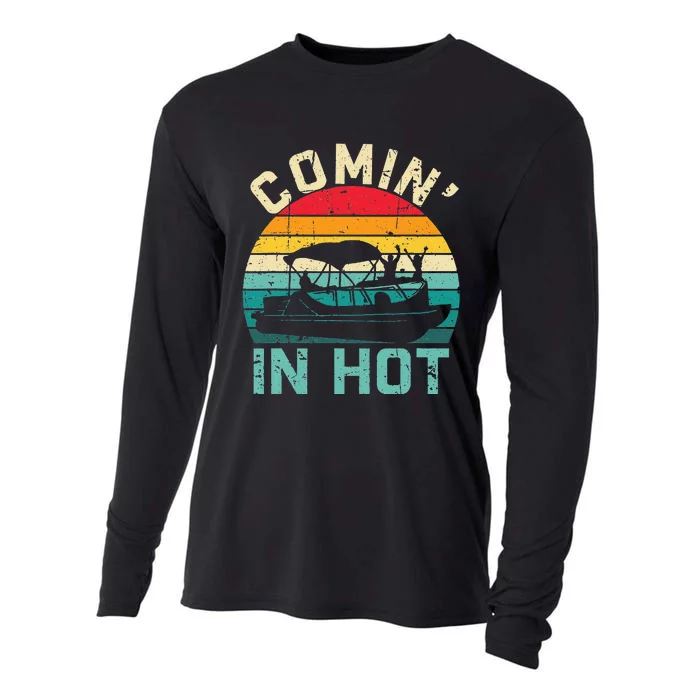 Vintage Comin In Hot Pontoon Boat Boating Dad Fathers Day Cooling Performance Long Sleeve Crew