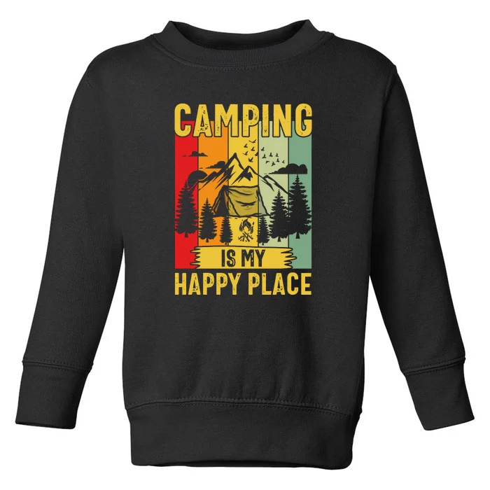 Vintage Camping Is My Happy Place Gift For Camper Toddler Sweatshirt