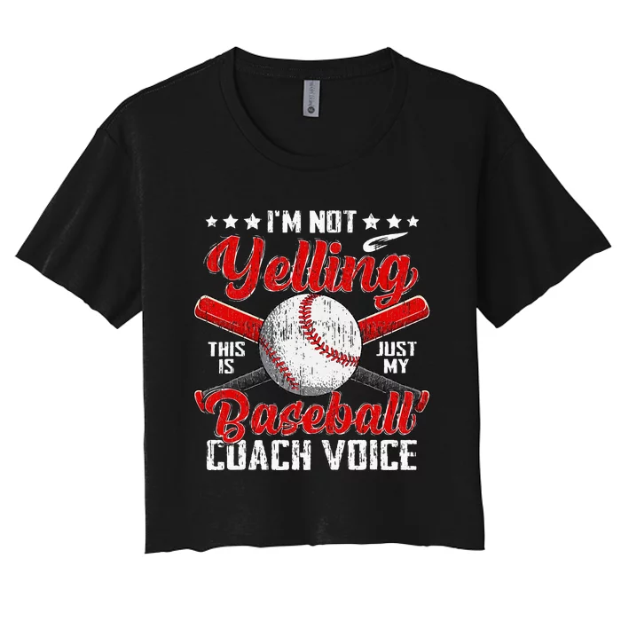 Vintage Cute Im Not Yelling This Is My Baseball Coach Voice Women's Crop Top Tee