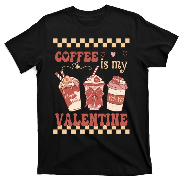 Valentine Coffee Is My Valentine Ugly Sweater T-Shirt