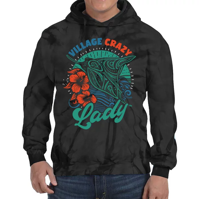 Village Crazy Lady Gramma Tala Tie Dye Hoodie