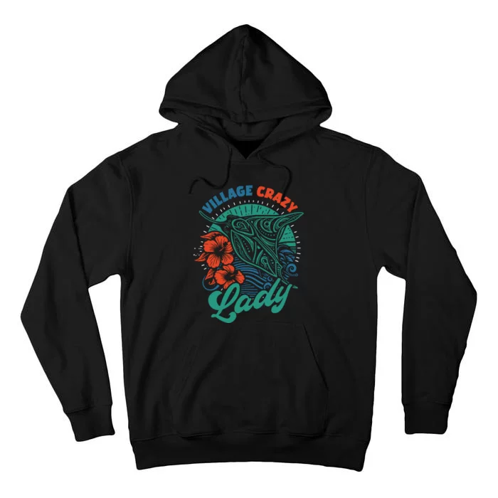 Village Crazy Lady Gramma Tala Tall Hoodie