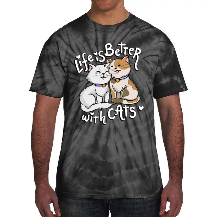 ValentineS Cat Lover Life Is Better With Cats MotherS Day Tie-Dye T-Shirt