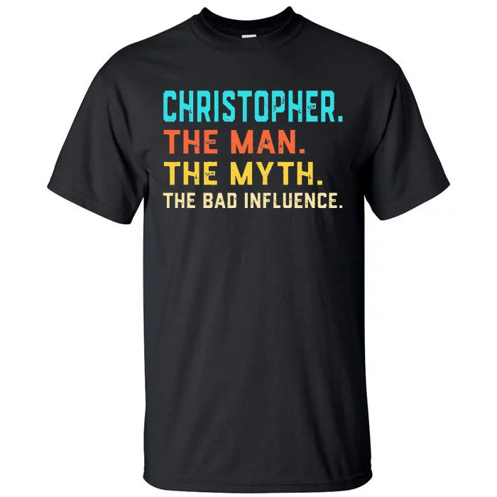 Vintage Christopher Man Myth The Bad Influence First Name Tall T-Shirt