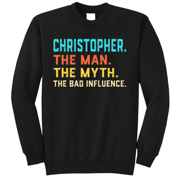 Vintage Christopher Man Myth The Bad Influence First Name Tall Sweatshirt