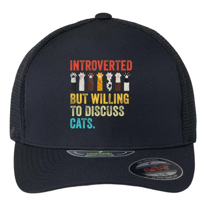 Vintage Cat Meow Introverted But Willing To Discuss Cats Flexfit Unipanel Trucker Cap