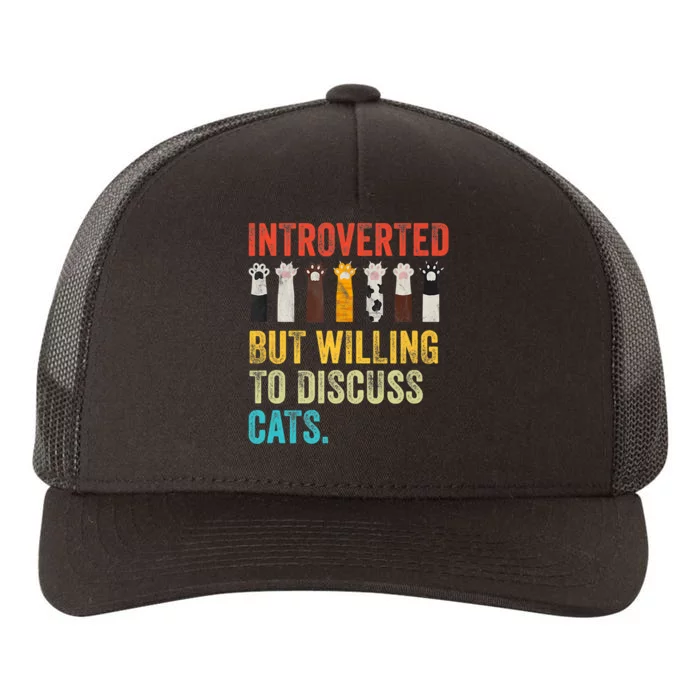 Vintage Cat Meow Introverted But Willing To Discuss Cats Yupoong Adult 5-Panel Trucker Hat