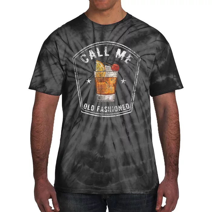 Vintage Call Me Old Fashioned Whiskey Funny Tie-Dye T-Shirt