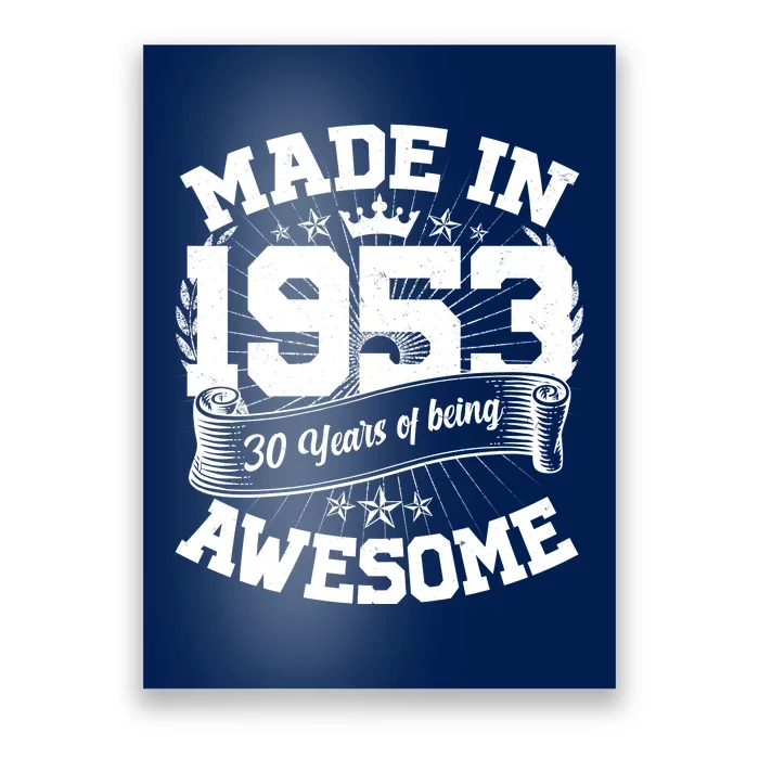 Vintage Crown Made In 1953 70 Years Of Being Awesome Poster