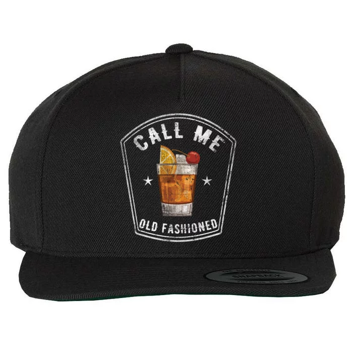 Vintage Call Me Old Fashioned Whiskey Funny Print Cool Gift Wool Snapback Cap