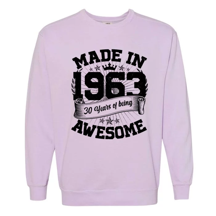 Vintage Crown Made In 1963 60 Years Of Being Awesome Garment-Dyed Sweatshirt