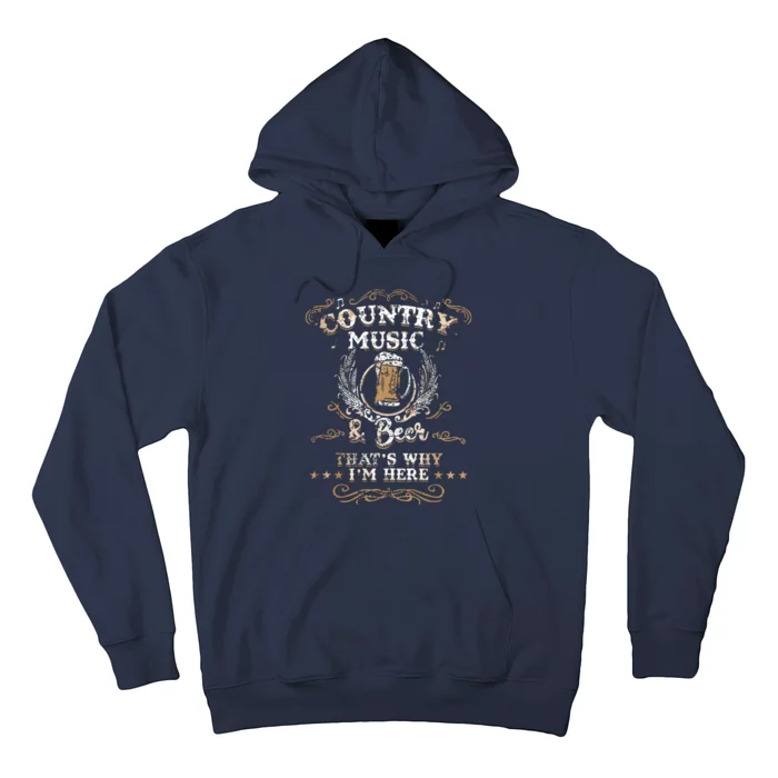 Vintage Country Music And Beer Thats Why Im Here Legends Hoodie