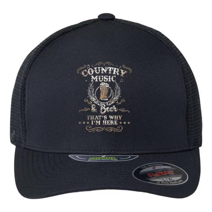 Vintage Country Music And Beer Thats Why Im Here Legends Flexfit Unipanel Trucker Cap