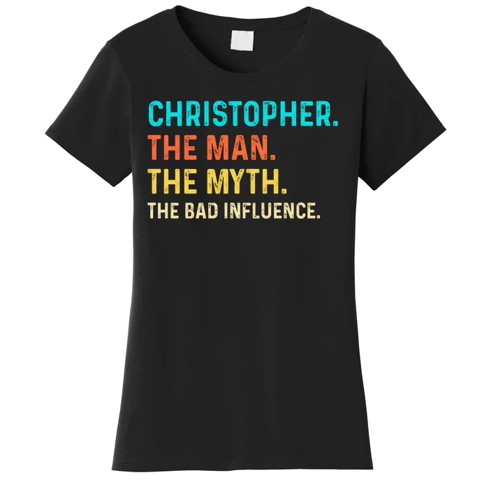 Vintage Christopher Man Myth The Bad Influence First Name Women's T-Shirt