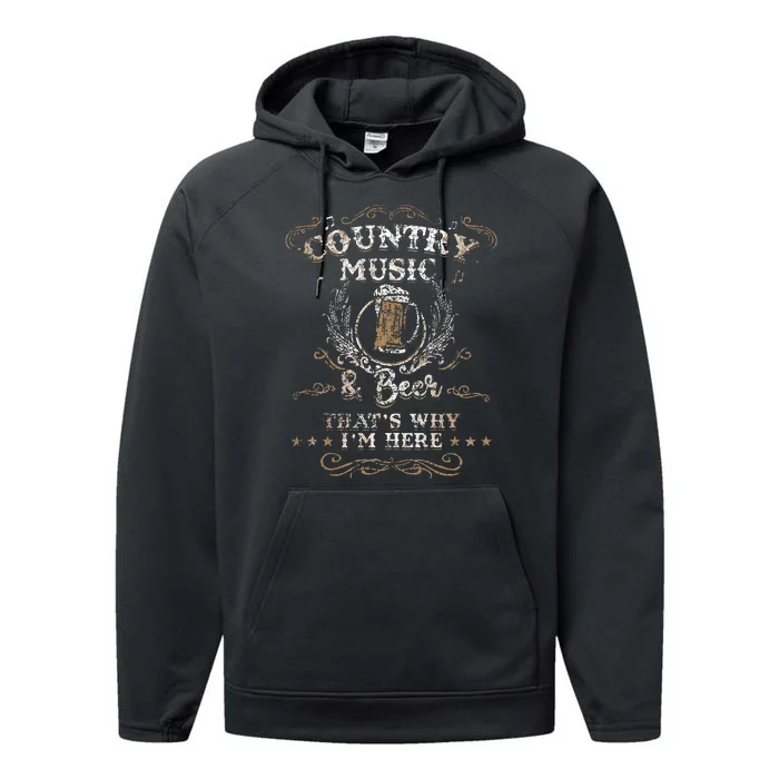 Vintage Country Music And Beer ThatS Why IM Here Legends Performance Fleece Hoodie