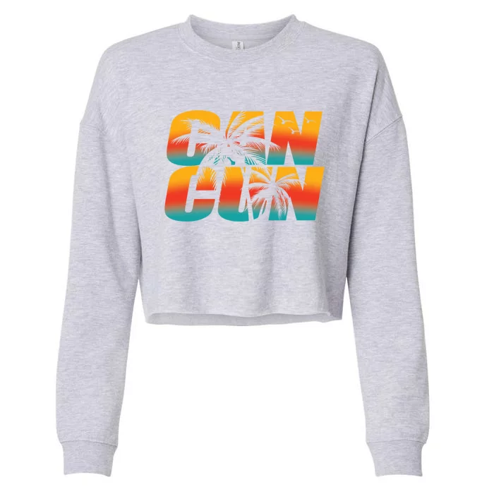 Vacation Cancun Mexico Gift Cropped Pullover Crew