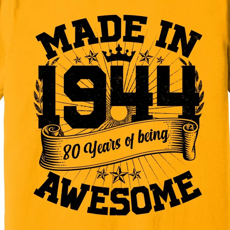 Vintage Crown Made In 1944 80 Years Of Being Awesome Premium T-Shirt