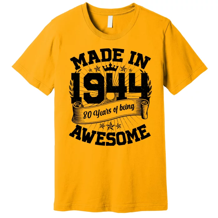 Vintage Crown Made In 1944 80 Years Of Being Awesome Premium T-Shirt