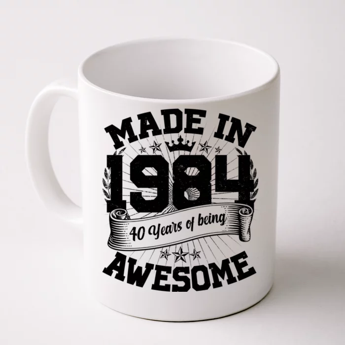 Vintage Crown Made In 1984 40 Years Of Being Awesome Front & Back Coffee Mug