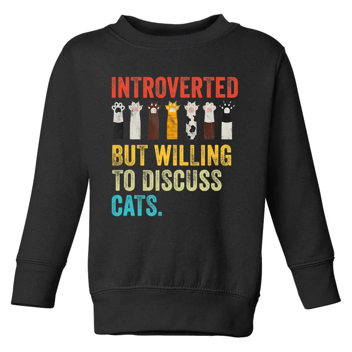 Vintage Cat Meow Introverted But Willing To Discuss Cats Toddler Sweatshirt