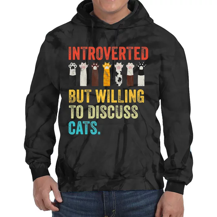 Vintage Cat Meow Introverted But Willing To Discuss Cats Tie Dye Hoodie