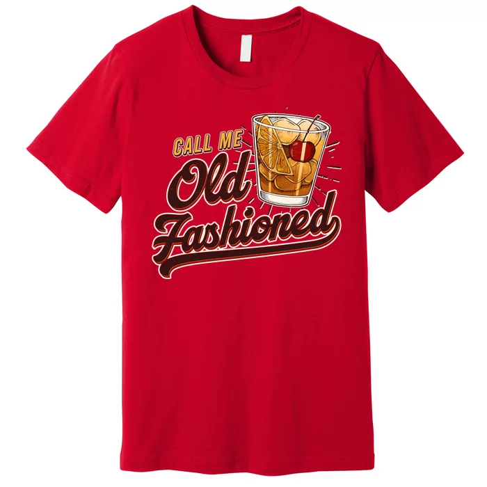 Vintage Call Me Old Fashioned Premium T-Shirt