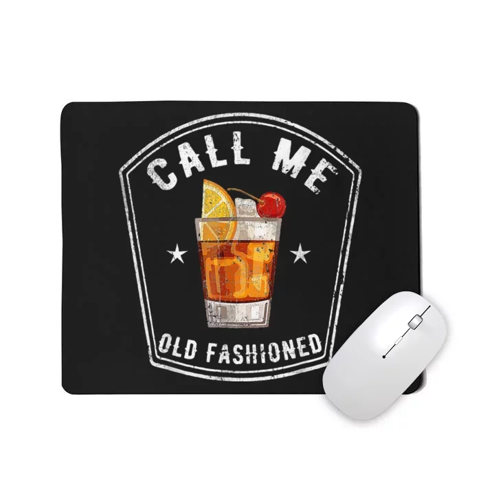 Vintage Call Me Old Fashioned Whiskey Funny Mousepad