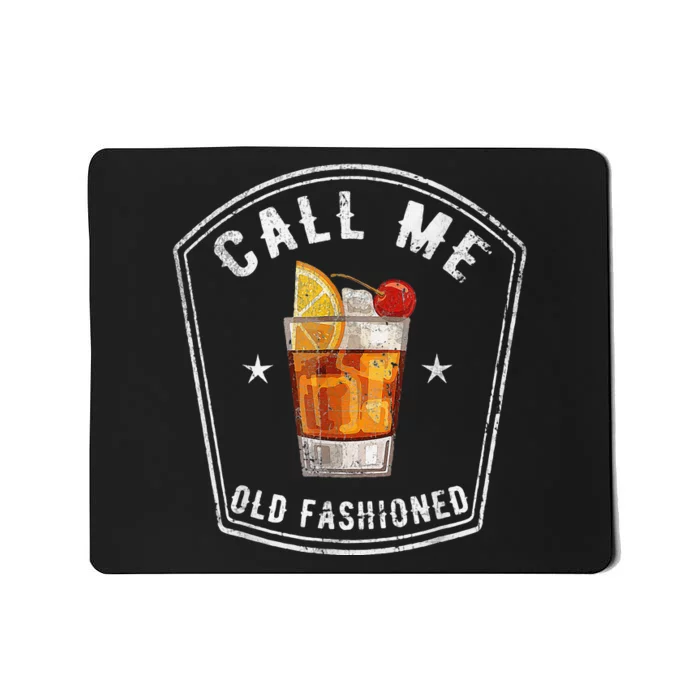 Vintage Call Me Old Fashioned Whiskey Funny Mousepad