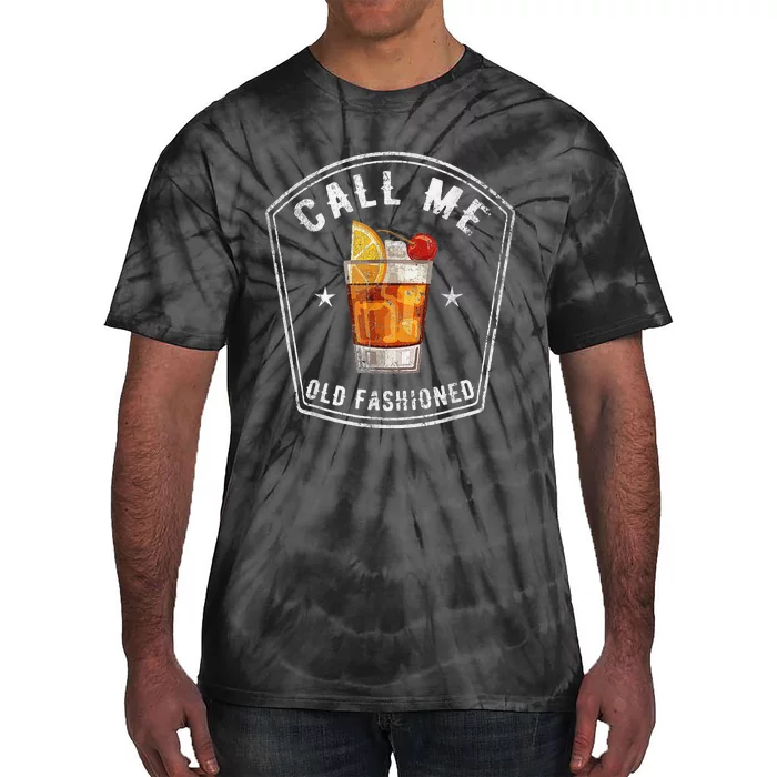 Vintage Call Me Old Fashioned Whiskey Funny Tie-Dye T-Shirt