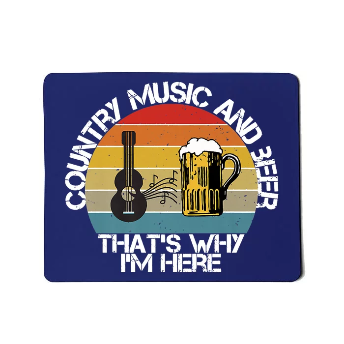 Vintage Country Music And Beer That's Why I'm Heres Mousepad