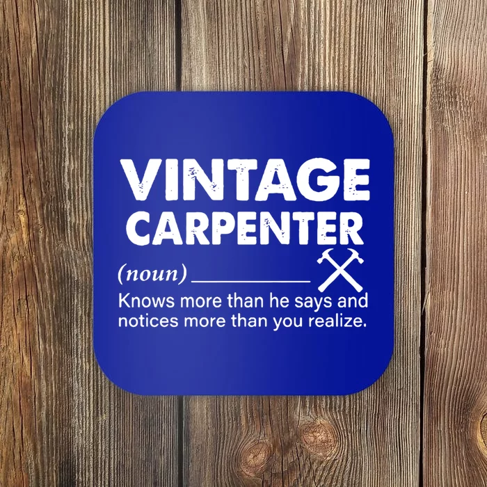 Vintage Carpenter Noun Knows More Than He Says Gift Coaster