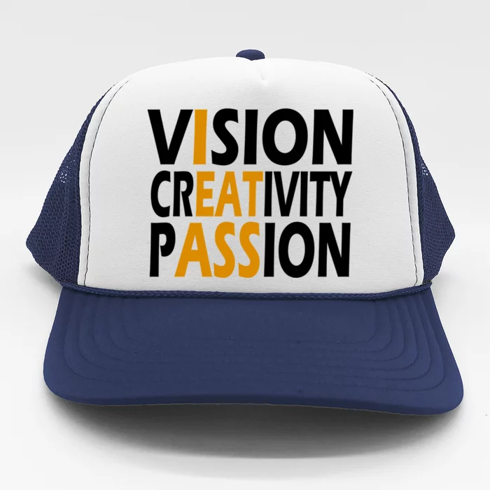 Vision Creativity Passion Funny Humor Trucker Hat