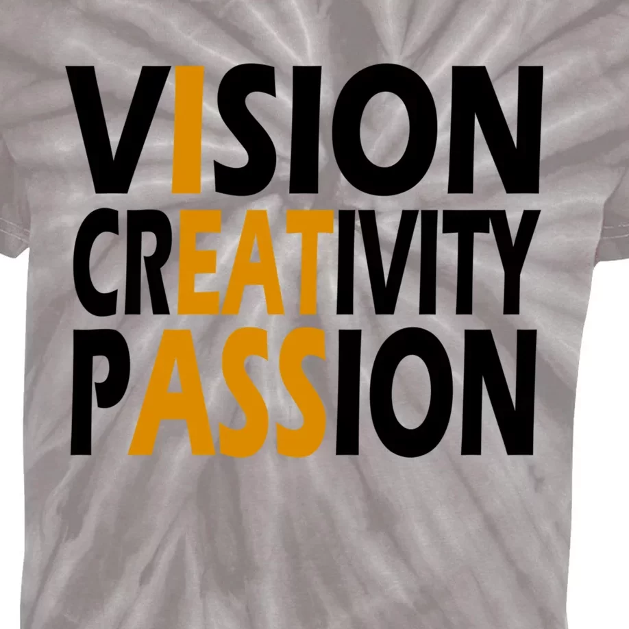 Vision Creativity Passion Funny Humor Kids Tie-Dye T-Shirt