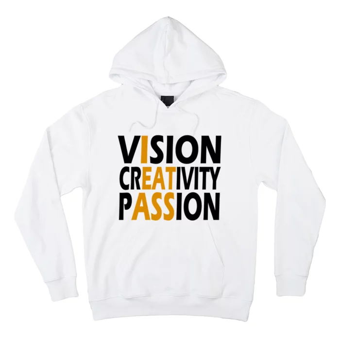 Vision Creativity Passion Funny Humor Hoodie