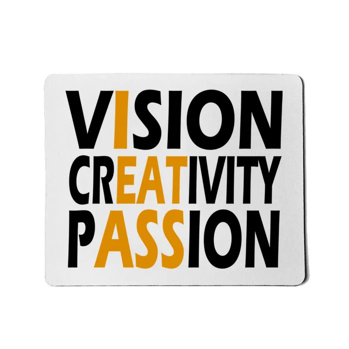 Vision Creativity Passion Funny Humor Mousepad