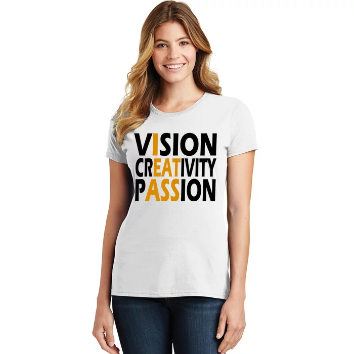 Vision Creativity Passion Funny Humor Women's T-Shirt