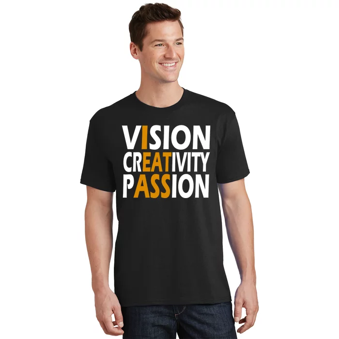 Vision Creativity Passion Funny Humor T-Shirt | TeeShirtPalace