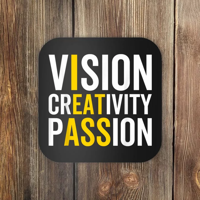 Vision Creativity Passion Funny Humor Coaster