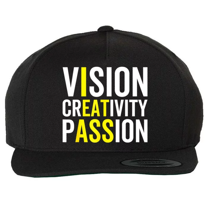 Vision, Creativity, Passion Sarcastic Funny Motivation Humor Wool Snapback Cap