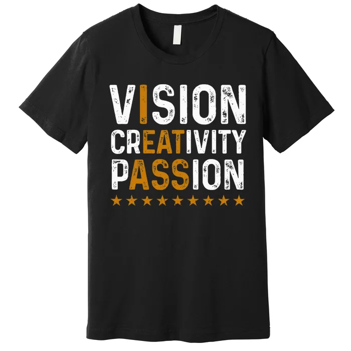 Vision Creativity Passion Premium T-Shirt