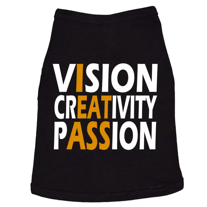 Vision Creativity Passion Funny Gift Doggie Tank