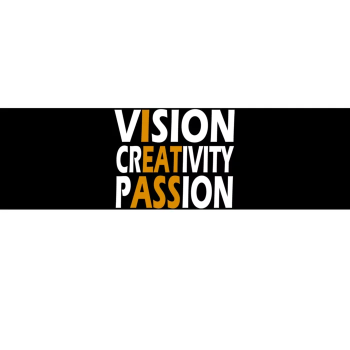 Vision Creativity Passion Funny Gift Bumper Sticker