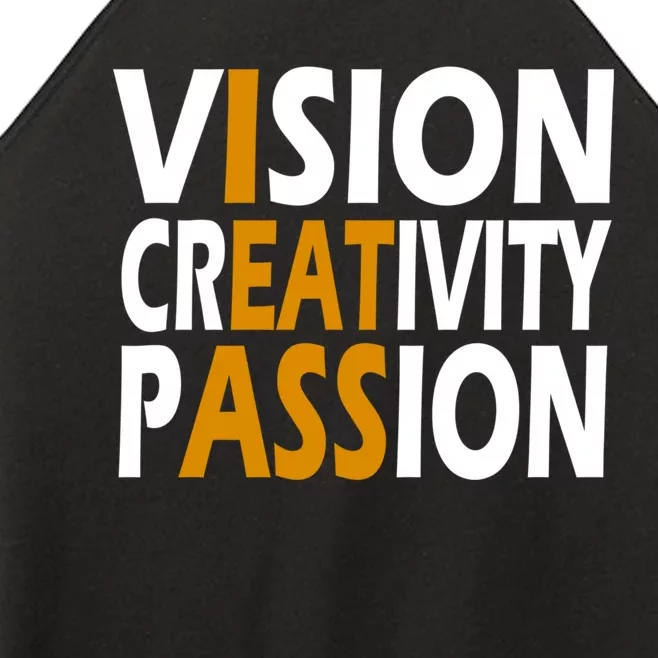 Vision Creativity Passion Funny Gift Women’s Perfect Tri Rocker Tank