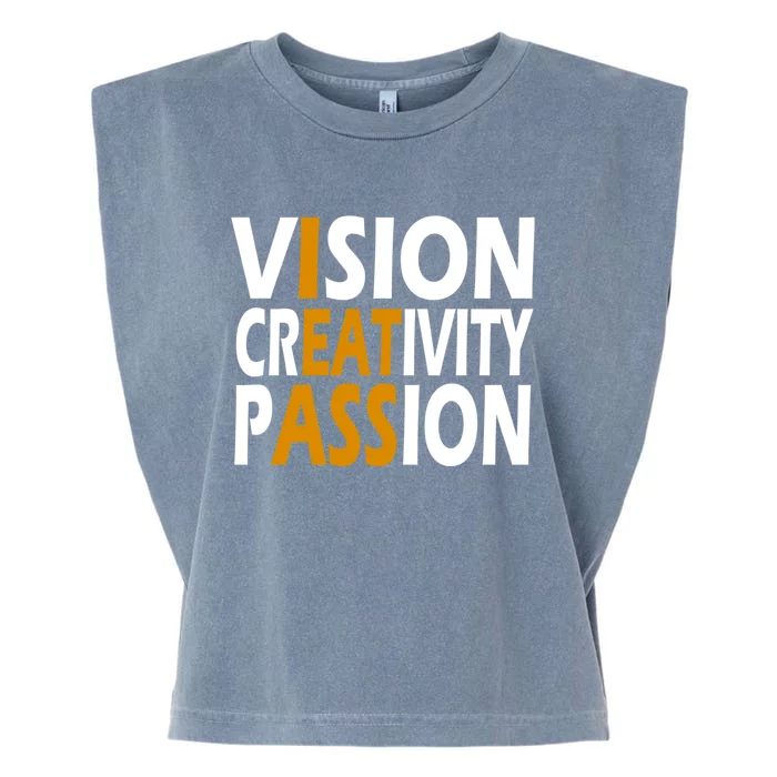 Vision Creativity Passion Funny Gift Garment-Dyed Women's Muscle Tee