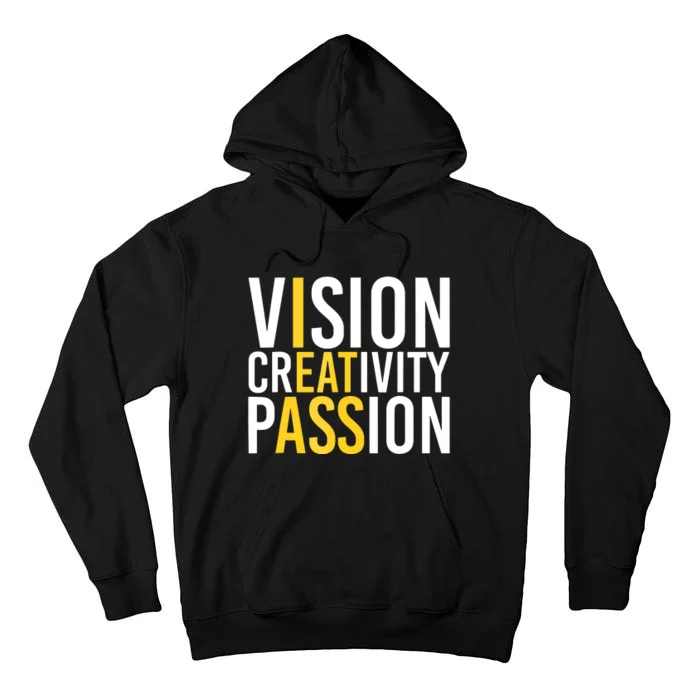 Vision Creativity Passion Tall Hoodie